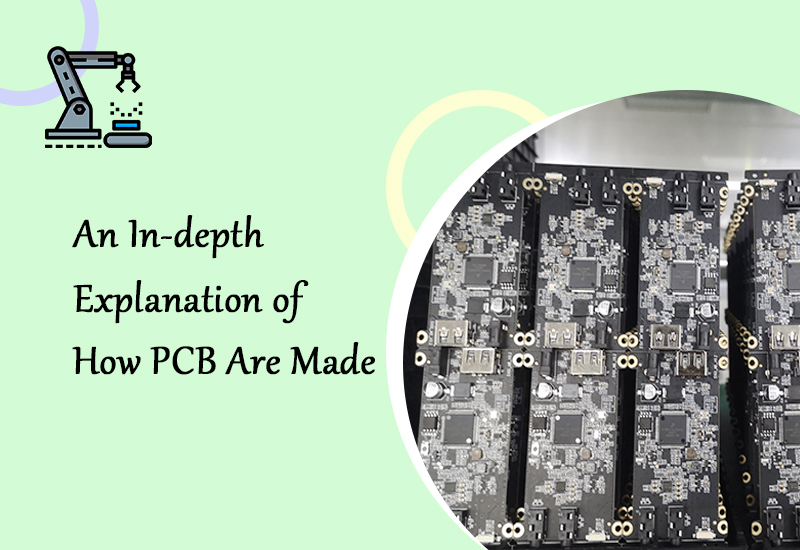An In-depth Explanation of How PCB Are Made