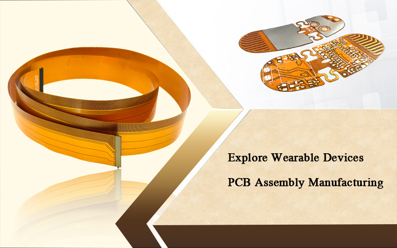Explore Wearable Devices PCB Assembly Manufacturing