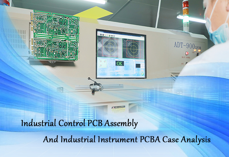 Industrial Control PCB Assembly And Industrial Instrument PCBA Case Analysis