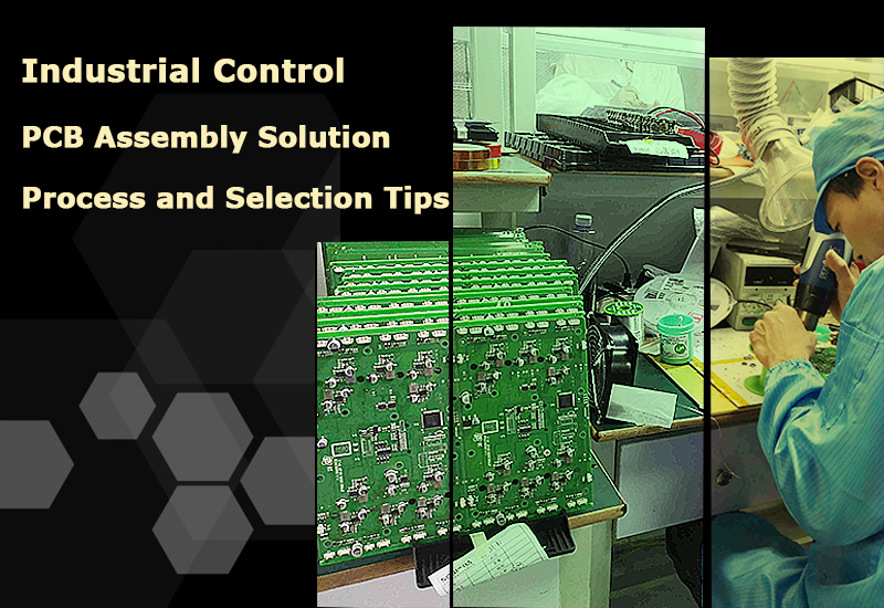 Industrial Control PCB Assembly Solution Process and Selection Tips