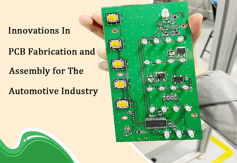 Innovations In PCB Fabrication and Assembly for The Automotive Industry